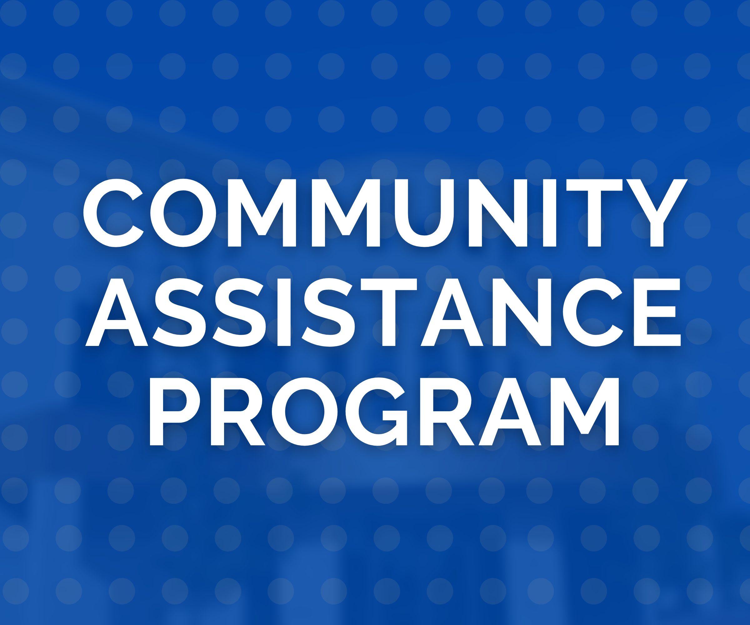Community Assistance Program